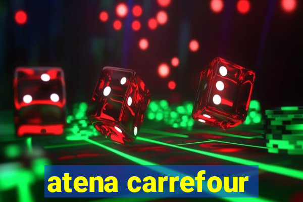 atena carrefour